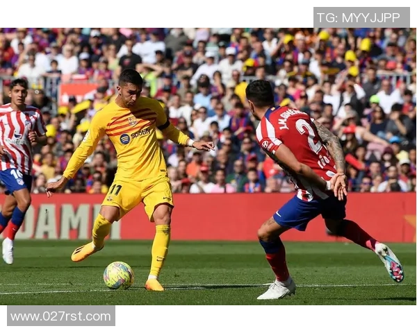 费兰托雷斯在西甲赛场的崛起与未来发展潜力分析